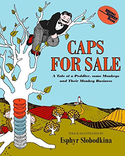 Caps for Sale: A Tale of a Peddler, Some Monkeys and Their Monkey Business book cover