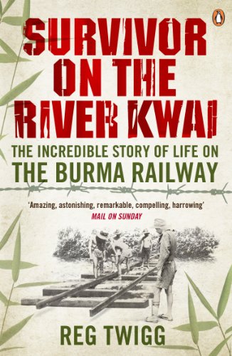 Survivor on the River Kwai: The Incredible Story of Life on the Burma Railway book cover