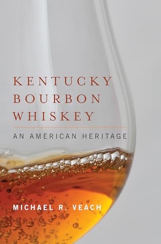 Kentucky Bourbon Whiskey: An American Heritage book cover