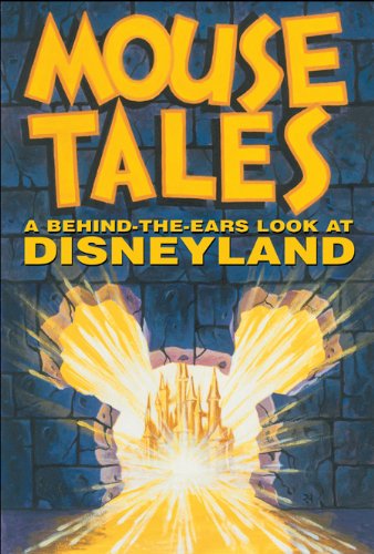Mouse Tales: A Behind-the-Ears Look at Disneyland book cover