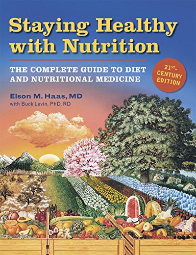 Staying Healthy with Nutrition, rev: The Complete Guide to Diet and Nutritional Medicine book cover