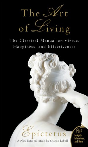 The Art of Living: The Classical Manual on Virtue, Happiness and Effectiveness book cover