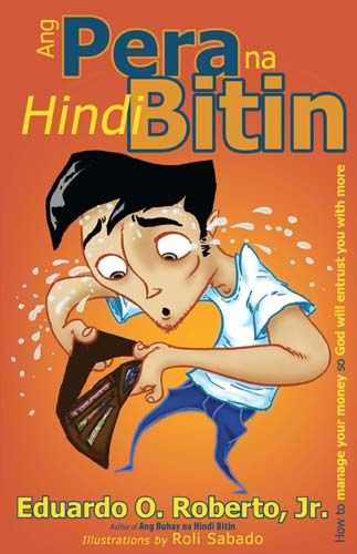 Ang Pera na Hindi Bitin: How to manage your money so God will entrust you with more book cover