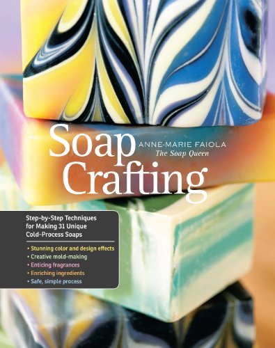 Soap Crafting: Step-by-Step Techniques for Making 31 Unique Cold-Process Soaps book cover