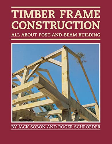 Timber Frame Construction: All About Post-and-Beam Building book cover