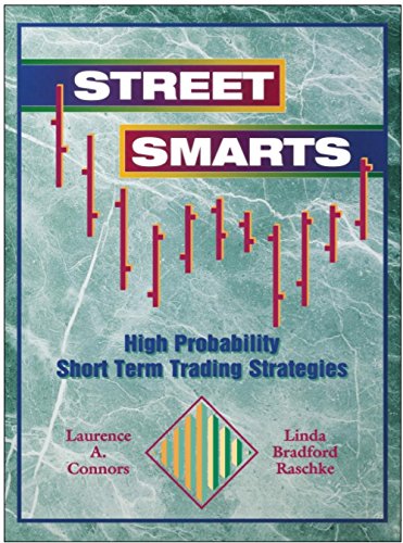 Street Smarts: High Probability Short-Term Trading Strategies book cover