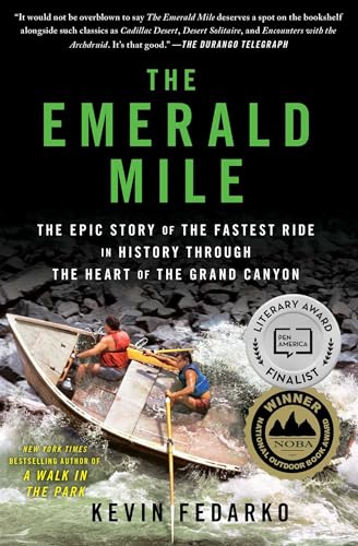 The Emerald Mile: The Epic Story of the Fastest Ride in History Through the Heart of the Grand Canyon book cover