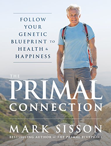 The Primal Connection: Follow Your Genetic Blueprint to Health and Happiness book cover