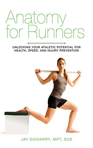Anatomy for Runners: Unlocking Your Athletic Potential for Health, Speed, and Injury Prevention book cover