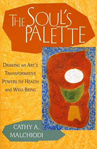 The Soul's Palette: Drawing on Art's Transformative Powers book cover