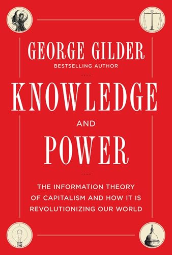 Knowledge and Power: The Information Theory of Capitalism and How it is Revolutionizing our World book cover