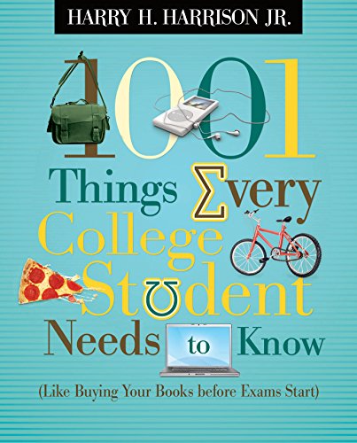 1001 Things Every College Student Needs to Know: (Like Buying Your Books Before Exams Start) book cover