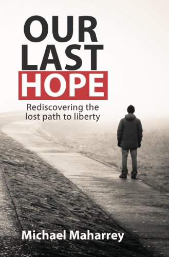 Our Last Hope: Rediscovering the lost path to liberty book cover