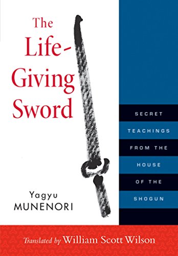 The Life-Giving Sword: Secret Teachings from the House of the Shogun book cover