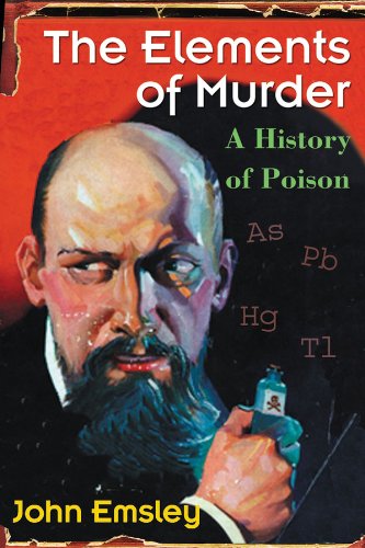 The Elements of Murder: A History of Poison book cover
