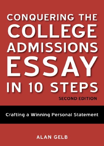 Conquering the College Admissions Essay in 10 Steps, Second Edition: Crafting a Winning Personal Statement book cover