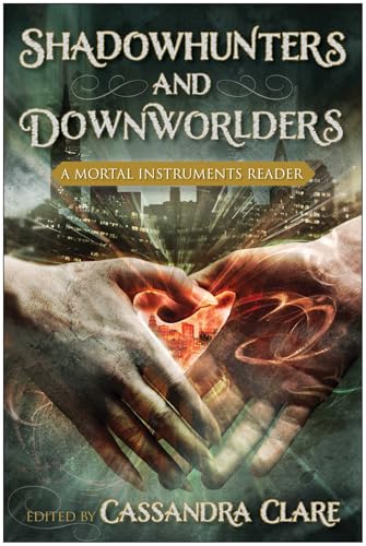 Shadowhunters and Downworlders: A Mortal Instruments Reader book cover