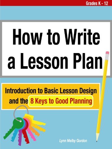 How to Write a Lesson Plan: Introduction to Basic Lesson Design and the 8 Keys to Good Planning book cover