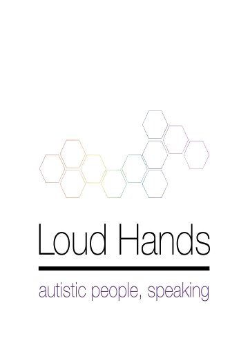 Loud Hands: Autistic People, Speaking book cover