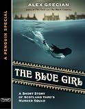 The Blue Girl: A Short Story of Scotland Yard's Murder Squad from the author of The Yard and The Black Country, A Special from G.P. Putnam's Sons