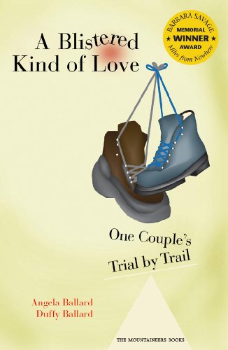 A Blistered Kind of Love: One Couple's Trial by Trail book cover