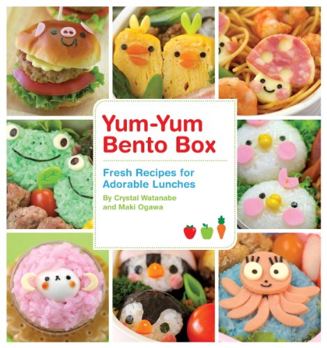 Yum-Yum Bento Box: Fresh Recipes for Adorable Lunches book cover