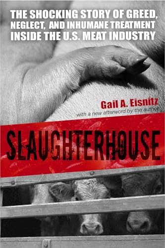 Slaughterhouse: The Shocking Story of Greed, Neglect, And Inhumane Treatment Inside the U.S. Meat Industry book cover