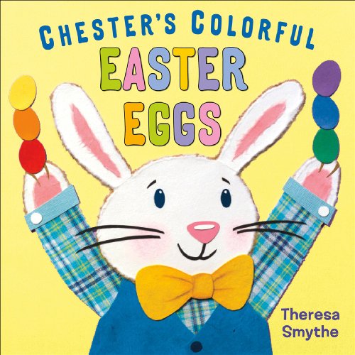 Chester's Colorful Easter Eggs book cover