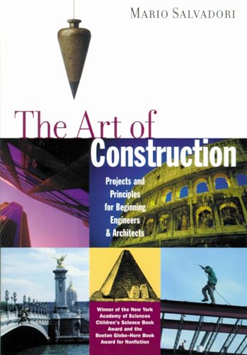 The Art of Construction: Projects and Principles for Beginning Engineers Architects book cover