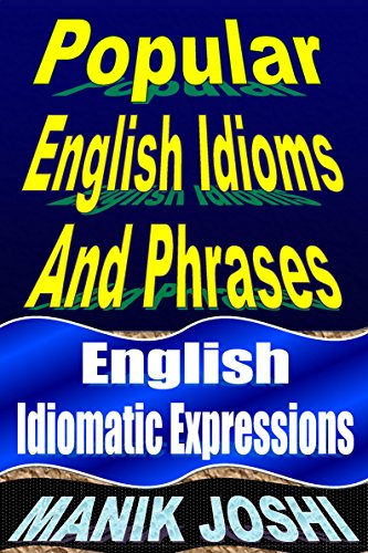 Popular English Idioms And Phrases: English Idiomatic Expressions book cover
