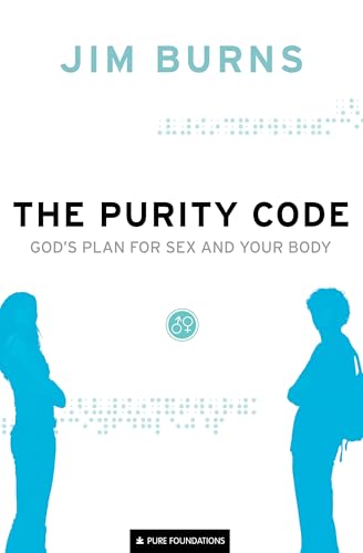 The Purity Code: God's Plan for Sex and Your Body book cover