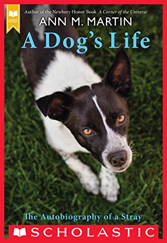 A Dog's Life: The Autobiography of a Stray (Scholastic Gold) book cover