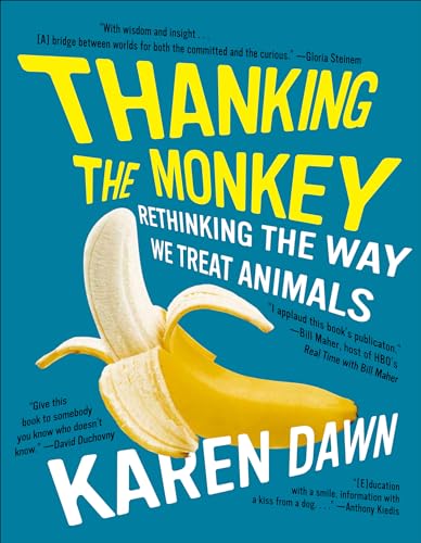 Thanking the Monkey: Rethinking the Way We Treat Animals book cover