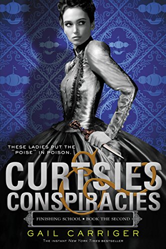 Curtsies & Conspiracies (Finishing School, #2) book cover