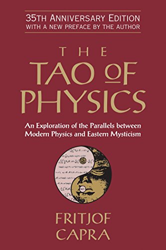 The Tao of Physics: An Exploration of the Parallels between Modern Physics and Eastern Mysticism book cover