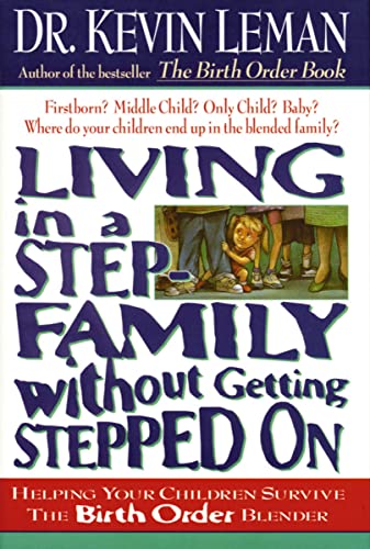 Living in a Step-Family Without Getting Stepped on: Helping Your Children Survive the Birth.. book cover