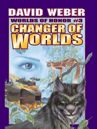 Changer of Worlds (Worlds of Honor, #3) book cover