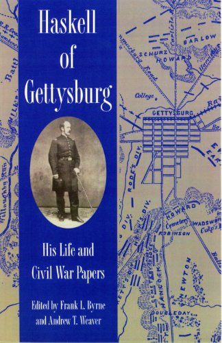 Haskell of Gettysburg: His Life and Civil War Papers book cover