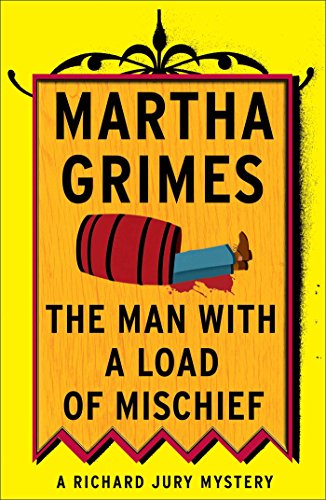 The Man With a Load of Mischief (Richard Jury, #1) book cover
