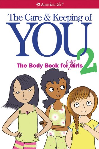 The Care and Keeping of You 2: The Body Book for Older Girls book cover
