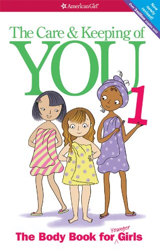 The Care and Keeping of You 1: The Body Book for Younger Girls book cover