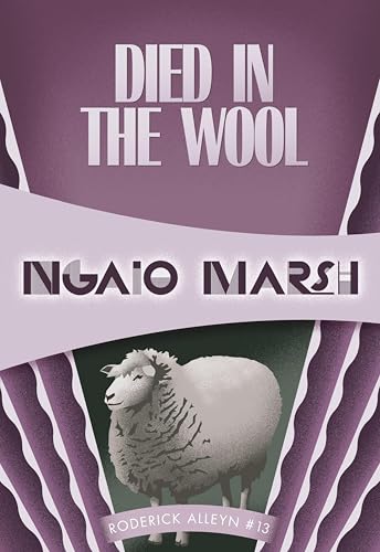 Died in the Wool (Roderick Alleyn, #13) book cover