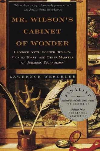 Mr. Wilson's Cabinet Of Wonder: Pronged Ants, Horned Humans, Mice on Toast, and Other Marvels of Jurassic Technology book cover