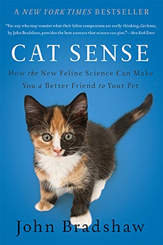 Cat Sense: How the New Feline Science Can Make You a Better Friend to Your Pet book cover