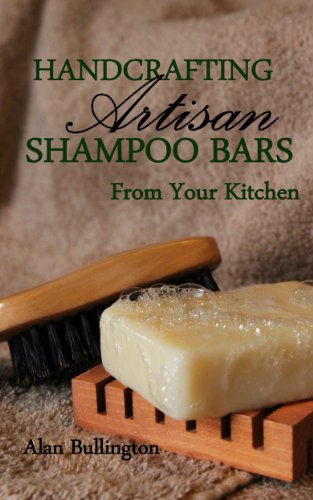 Handcrafting Artisan Shampoo Bars From Your Kitchen book cover
