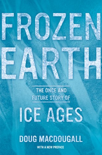 Frozen Earth: The Once and Future Story of Ice Ages book cover