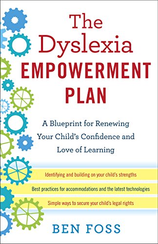 The Dyslexia Empowerment Plan: A Blueprint for Renewing Your Child's Confidence and Love of Learning book cover