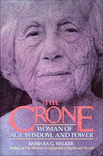 The Crone: Woman of Age, Wisdom, and Power book cover