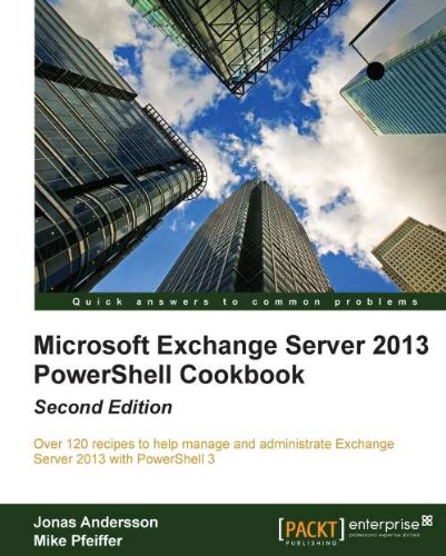 Microsoft Exchange Server 2013 Powershell Cookbook: Second Edition book cover
