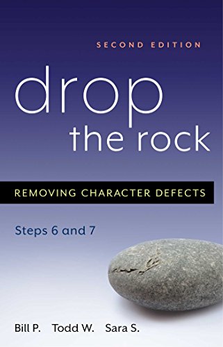Drop The Rock: Removing Character Defects - Steps Six and Seven book cover